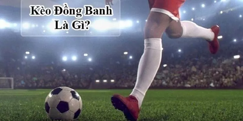 K&egrave;o đồng banh thường sảy ra khi tương quan hai đội c&acirc;n bằng