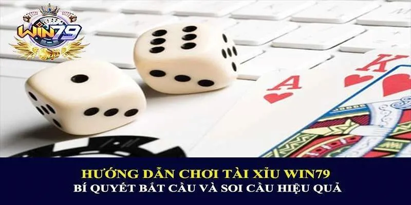 Nắm r&otilde; c&aacute;c c&aacute;ch cược T&agrave;i xỉu Win79 để thắng nhanh